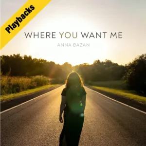 Where You Want Me - Anna Bazan (Playback)